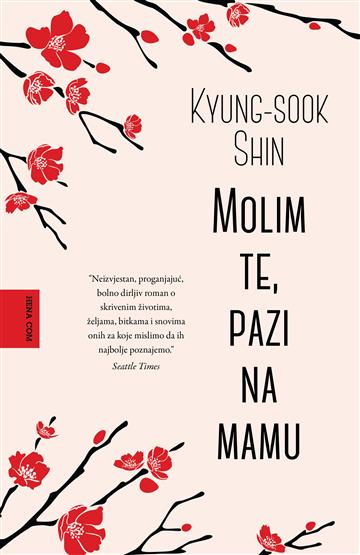 Knjiga Molim te, pazi na mamu autora Kyung-Sook Shin izdana 2021 kao meki uvez dostupna u Knjižari Znanje.