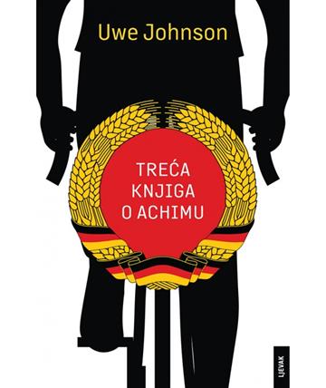 Knjiga Treća knjiga o Achimu autora Uwe Johnson izdana 2023 kao tvrdi uvez dostupna u Knjižari Znanje.