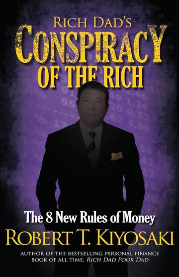 Knjiga Conspiracy of the Rich autora Robert T. Kiyosaki izdana 2015 kao meki uvez dostupna u Knjižari Znanje.