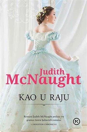 Knjiga Kao u raju autora Judith Mcnaught izdana 2018 kao meki uvez dostupna u Knjižari Znanje.
