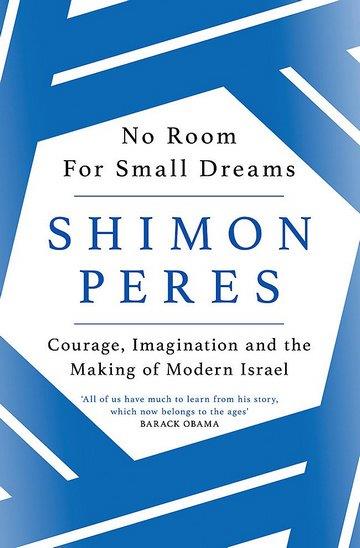 Knjiga No Room For Small Dreams autora Shimon Peres izdana 2017 kao meki uvez dostupna u Knjižari Znanje.