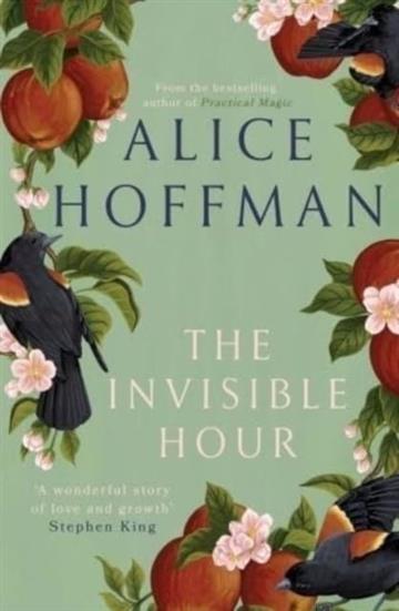 Knjiga Invisible Hour autora Alice Hoffman izdana 2024 kao meki uvez dostupna u Knjižari Znanje.