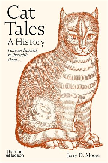 Knjiga Cat Tales: A History autora Jerry D. Moore izdana 2025 kao tvrdi uvez dostupna u Knjižari Znanje.