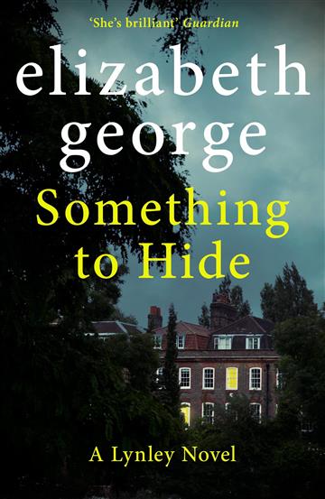 Knjiga Something to Hide autora Elizabeth George izdana 2023 kao meki uvez dostupna u Knjižari Znanje.