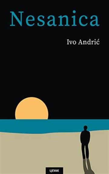 Knjiga Nesanica autora Ivo Andrić izdana 2022 kao tvrdi uvez dostupna u Knjižari Znanje.