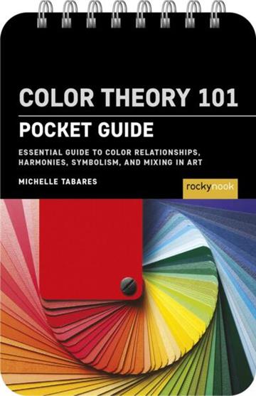 Knjiga Color Theory 101: Pocket Guide. autora Michelle Tabares izdana 2026 kao  dostupna u Knjižari Znanje.