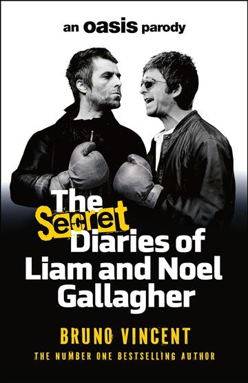 Knjiga Secret Diaries of Liam and Noel Gallagher autora Bruno Vincent izdana 2025 kao tvrdi uvez dostupna u Knjižari Znanje.