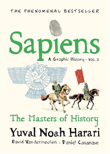 Knjiga Sapiens A Graphic History, Volume 3 autora Yuval Noah Harari izdana 2024 kao tvrdi uvez dostupna u Knjižari Znanje.