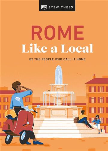 Knjiga Like a Local Rome autora DK Eyewitness izdana 2023 kao tvrdi uvez dostupna u Knjižari Znanje.