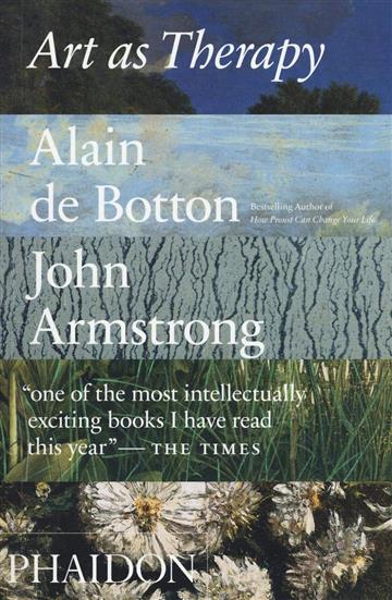 Knjiga Art as Therapy autora Alain de Botton izdana 2016 kao meki uvez dostupna u Knjižari Znanje.