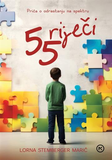 Knjiga 55 Riječi autora Lorna Stemberger Marić izdana 2026 kao tvrdi uvez dostupna u Knjižari Znanje.