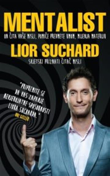 Knjiga Mentalist autora Lior Suchard izdana 2012 kao meki uvez dostupna u Knjižari Znanje.
