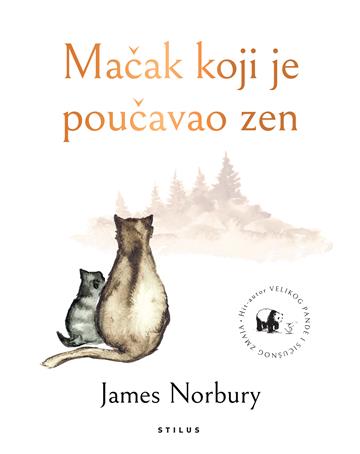Knjiga Mačak koji je poučavao zen autora James Norbury izdana 2023 kao tvrdi uvez dostupna u Knjižari Znanje.