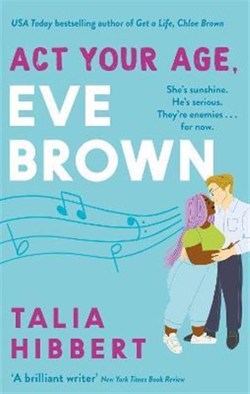 Knjiga Act Your Age, Eve Brown autora Talia Hibbert izdana 2021 kao meki uvez dostupna u Knjižari Znanje.