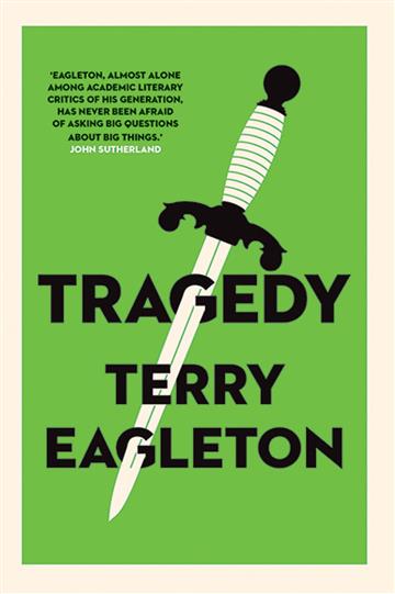 Knjiga Tragedy autora Terry Eagleton izdana 2020 kao tvrdi uvez dostupna u Knjižari Znanje.