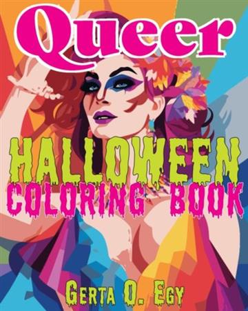 Knjiga Queer Halloween Coloring Book autora Gerta Oparaku Egy izdana 2025 kao meki uvez dostupna u Knjižari Znanje.