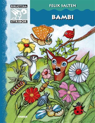 Knjiga Bambi autora Felix Salten izdana 2023 kao tvrdi uvez dostupna u Knjižari Znanje.
