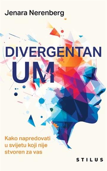 Knjiga Divergentan um autora Jenara Nerenberg izdana 2026 kao meki uvez dostupna u Knjižari Znanje.