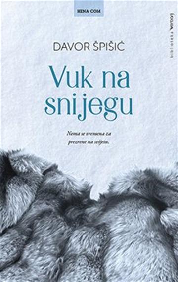 Knjiga Vuk na snijegu autora Davor Špišić izdana 2022 kao tvrdi uvez dostupna u Knjižari Znanje.