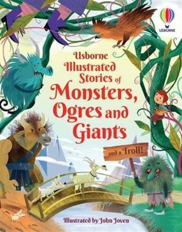 Knjiga Illustrated Stories of Monsters, Ogres and Giants autora Usborne izdana 2021 kao tvrdi uvez dostupna u Knjižari Znanje.