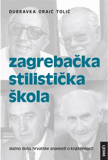 Knjiga Zagrebačka stilistička škola autora Dubravka Oraić Tolić izdana 2022 kao tvrdi uvez dostupna u Knjižari Znanje.