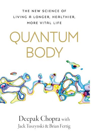 Knjiga Quantum Body autora Deepak Chopra izdana 2023 kao meki uvez dostupna u Knjižari Znanje.