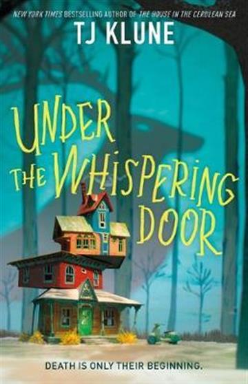 Knjiga Under the Whispering Door autora TJ Klune izdana 2021 kao tvrdi uvez dostupna u Knjižari Znanje.