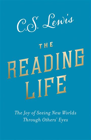 Knjiga Reading Life autora C. S. Lewis izdana 2020 kao meki uvez dostupna u Knjižari Znanje.