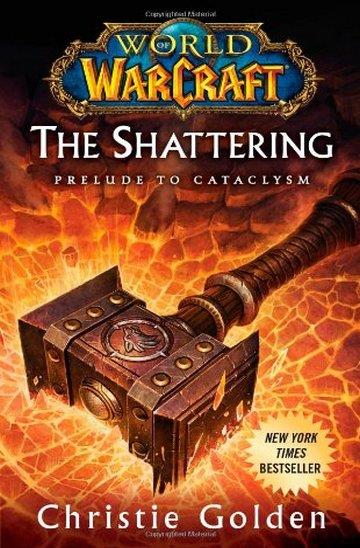 Knjiga World Of Warcraft: The Shattering autora Christie Golden izdana 2013 kao meki uvez dostupna u Knjižari Znanje.