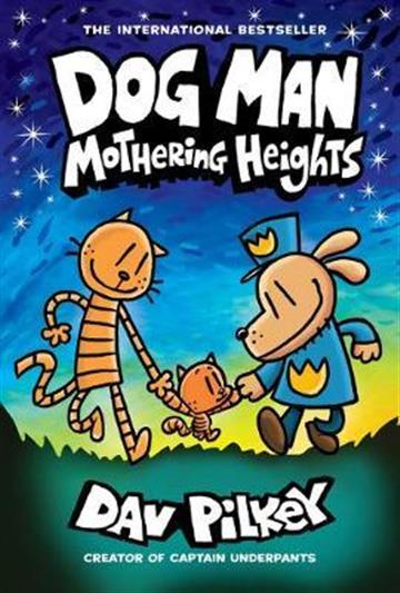 Knjiga Dog Man 10: Mothering Heights: From The Creator Of Captain Underpants (Dog Man #10) autora Dav Pilkey izdana 2021 kao tvrdi uvez dostupna u Knjižari Znanje.