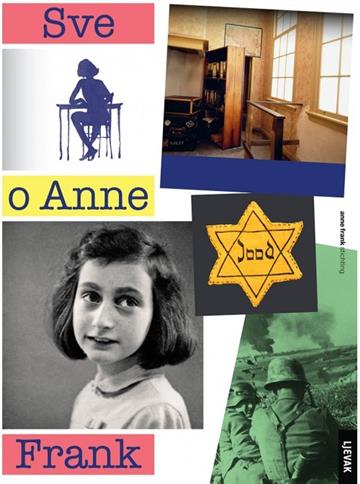 Knjiga Sve o Anne Frank autora Menno Metselaar Piet van Ledden izdana 2021 kao tvrdi uvez dostupna u Knjižari Znanje.