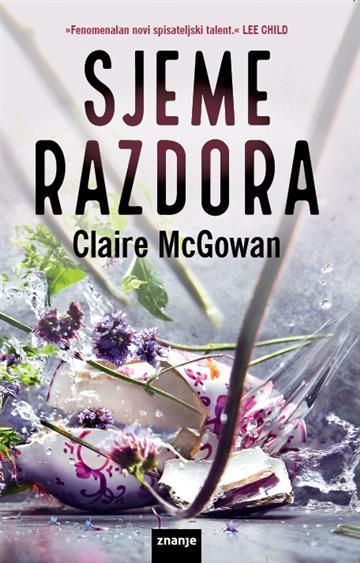 Knjiga Sjeme razdora autora Claire McGowan izdana 2020 kao tvrdi uvez dostupna u Knjižari Znanje.