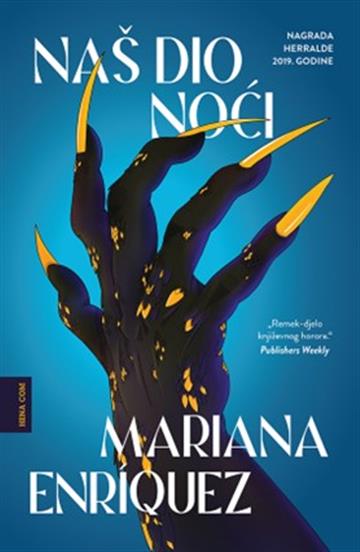 Knjiga Naš dio noći autora Mariana Enríquez izdana 2024 kao meki uvez dostupna u Knjižari Znanje.
