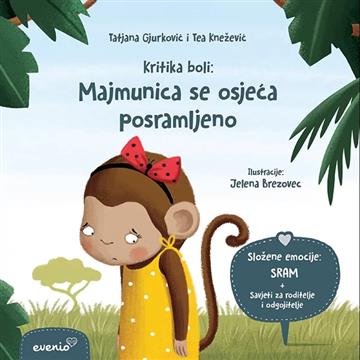 Knjiga Kritika boli: Majmunica se osjeća posramljeno autora Tatjana Gjurković, Tea Knežević izdana 2022 kao meki uvez dostupna u Knjižari Znanje.