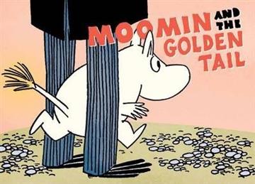 Knjiga Moomin and the Golden Tail autora Tove Jansson izdana 2014 kao meki uvez dostupna u Knjižari Znanje.