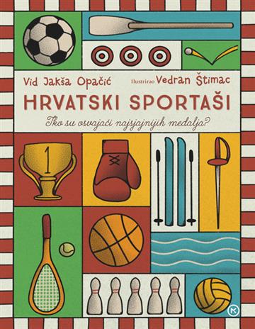 Knjiga Hrvatski sportaši autora Vedran Štimac izdana 2025 kao tvrdi uvez dostupna u Knjižari Znanje.