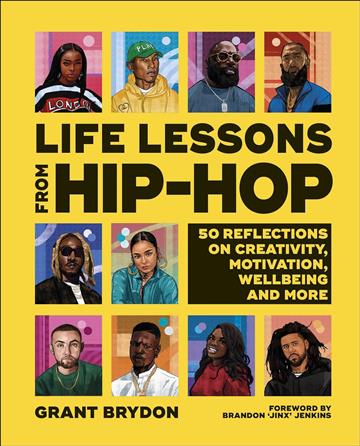 Knjiga Life Lessons from Hip-Hop autora Grant Brydon izdana 2022 kao tvrdi uvez dostupna u Knjižari Znanje.