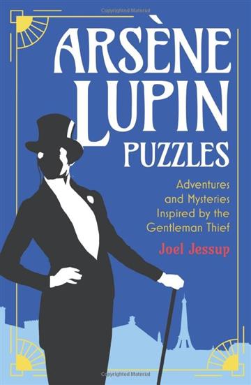 Knjiga Arsene Lupin Puzzles autora Joel Jessup izdana 2024 kao meki uvez dostupna u Knjižari Znanje.