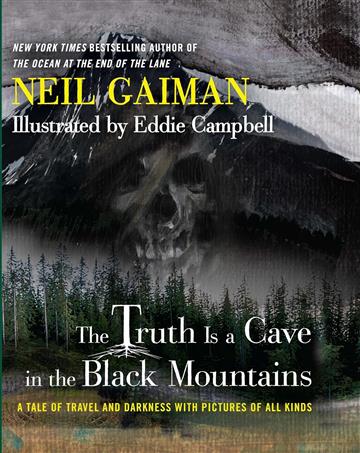 Knjiga Truth Is a Cave in the Black Mountains autora Neil Gaiman izdana 2014 kao tvrdi uvez dostupna u Knjižari Znanje.
