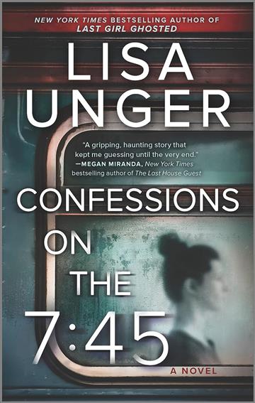 Knjiga Confessions on the 7:45 autora Lisa Unger izdana 2023 kao meki uvez dostupna u Knjižari Znanje.