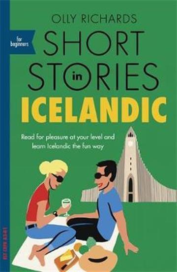 Knjiga Short Stories in Icelandic for Beginners autora Olly Richards izdana 2020 kao meki uvez dostupna u Knjižari Znanje.