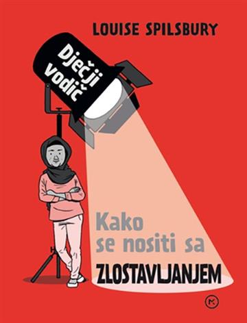 Knjiga Dječji vodič: Kako se nositi sa zlostavljanjem autora Louise Spilsbury izdana 2026 kao tvrdi uvez dostupna u Knjižari Znanje.