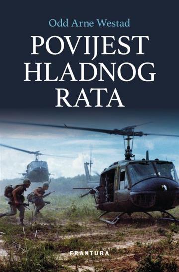 Knjiga Povijest Hladnog rata autora Odd Arne Westad izdana 2021 kao tvrdi uvez dostupna u Knjižari Znanje.