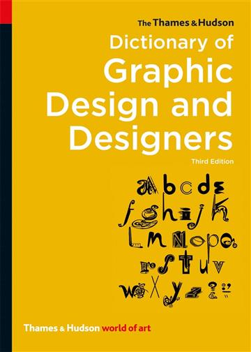 Knjiga Dictionary of Graphic Design & Designers (T&H World of Art) autora  Alan Livingston izdana 2012 kao Meki uvez dostupna u Knjižari Znanje.