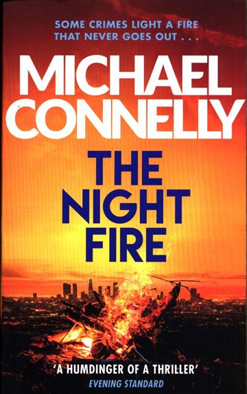 Knjiga Night Fire autora Michael Connelly izdana 2020 kao meki uvez dostupna u Knjižari Znanje.