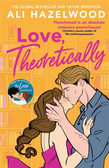 Knjiga Love Theoretically autora Ali Hazelwood izdana 2023 kao meki uvez dostupna u Knjižari Znanje.
