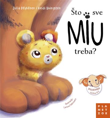 Knjiga Što sve Miu treba? autora Heidi Livingston i Julia Pöyhönen izdana 2025 kao tvrdi uvez dostupna u Knjižari Znanje.