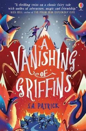 Knjiga A Vanishing of Griffins autora S.A. Patrick izdana 2021 kao meki uvez dostupna u Knjižari Znanje.