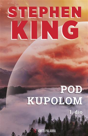 Knjiga Pod kupolom 1. dio autora Stephen King izdana  kao meki uvez dostupna u Knjižari Znanje.
