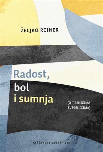 Knjiga Radost, bol i sumnja autora Željko Reiner izdana 2026 kao meki uvez dostupna u Knjižari Znanje.